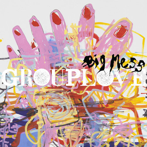 Grouplove - Big Mess (Vinyl) { vinyl }