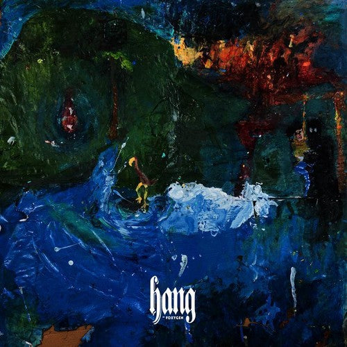 Foxygen - Hang (Indie Exclusive Limited Edition Translucent Green LP) { vinyl }