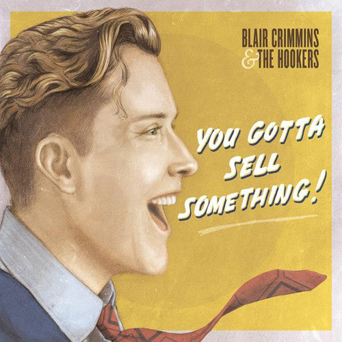 Blair Crimmins - You Gotta Sell Something { vinyl }