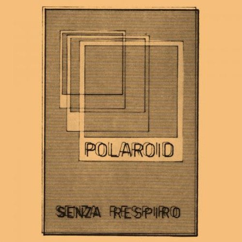 Polaroid - Senza Respiro (Vinyl) { vinyl }