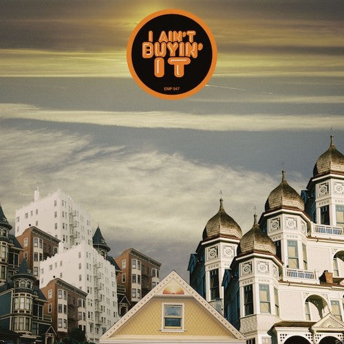 I Ain't Buyin' It { vinyl }