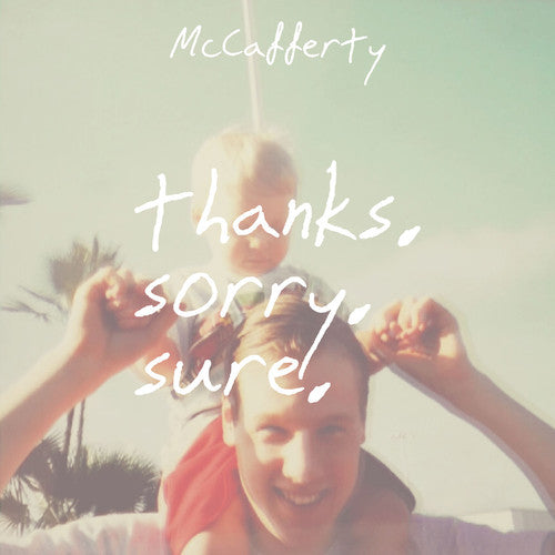 [PRE-ORDER] McCafferty - Thanks. Sorry. Sure. (Vinyl) { vinyl }