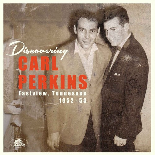 Discovering Carl Perkins: Eastview 1952-53 { vinyl }