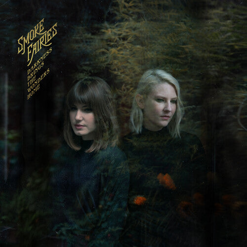 Smoke Fairies - Darkness Brings The Wonders Home { vinyl }