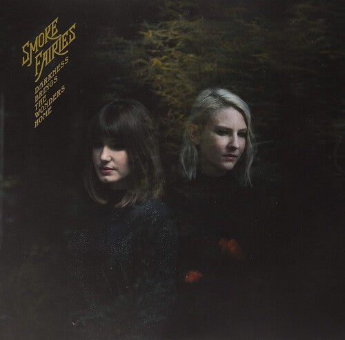 Smoke Fairies - Darkness Brings The Wonders Home (Indie Exclusive) [Gold] { vinyl }