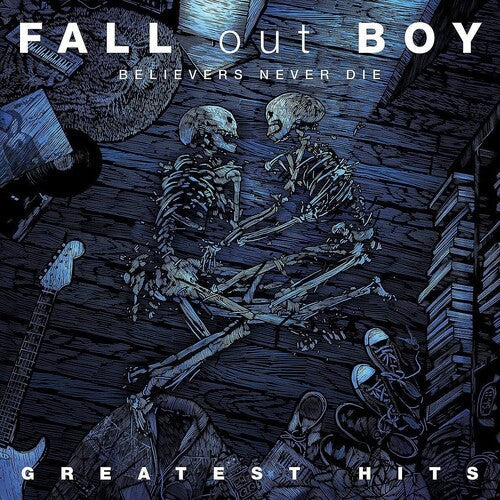 Fall Out Boy - Believers Never Die, Greatest Hits [2LP] { vinyl }