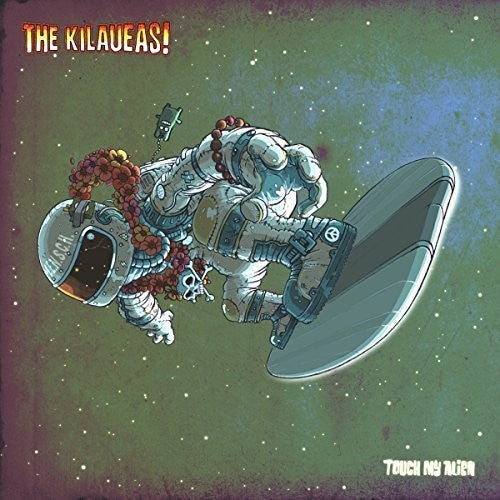 Kilaueaus - Touch My Alien { vinyl }