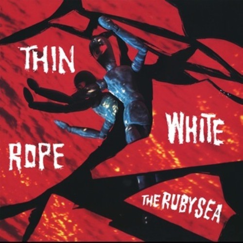 Thin White Rope - The Ruby Sea (Vinyl) { vinyl }