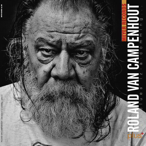 Roland Van Campenhout - Dah Blues Iz-a-comming ..plus[+] { vinyl }