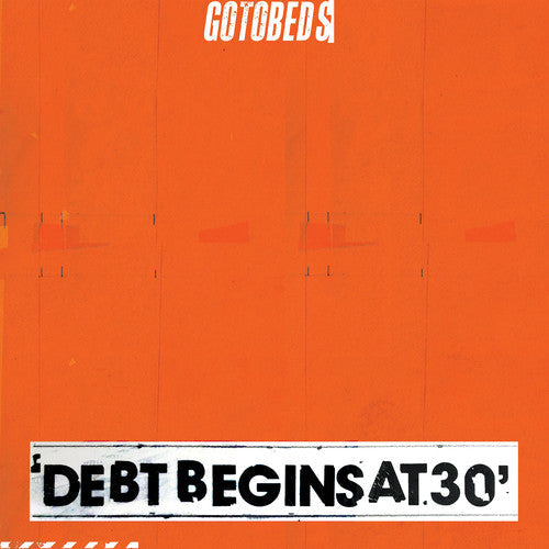 Gotobeds - Debt Begins At 30 (Vinyl) { vinyl }