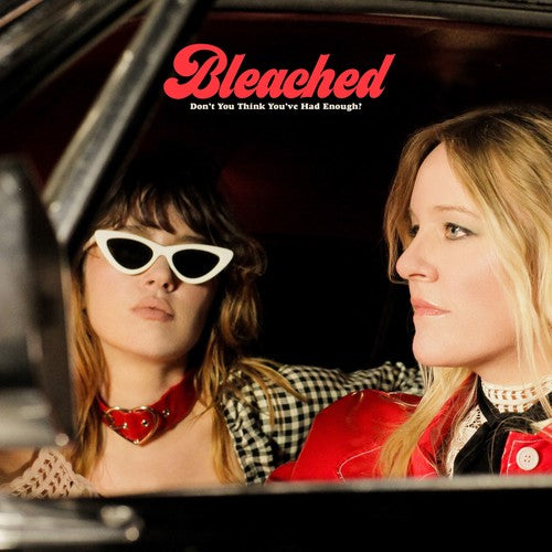 Bleached - Don't You Think You've Had Enough? (Vinyl) { vinyl }