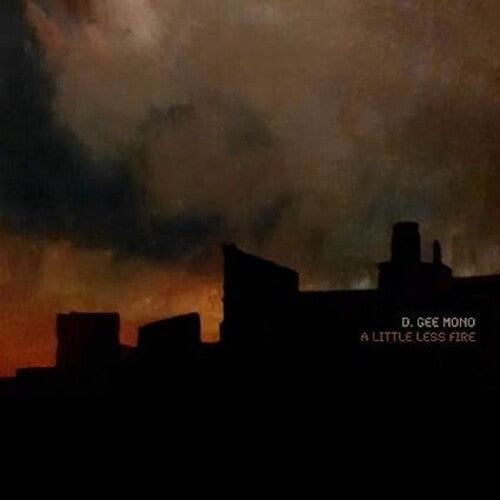 D. Gee Mono - Little Less Fire [Orange Colored Vinyl] (Vinyl) { vinyl }