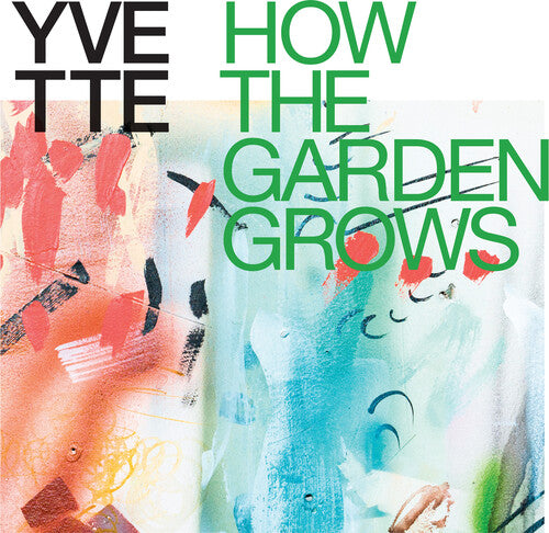 Yvette - How The Garden Grows (Multicolor Explosion) { vinyl }