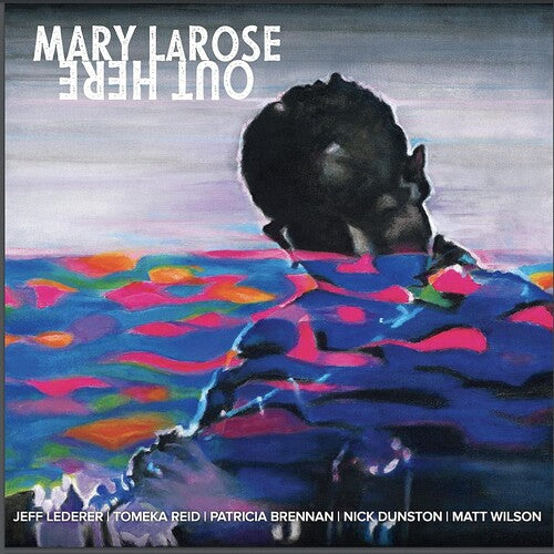 Mary LaRose - Out Here { vinyl }