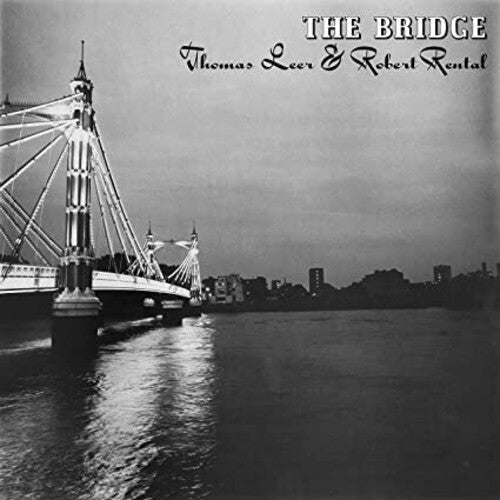 Thomas Leer & Robert Rental - The Bridge { vinyl }