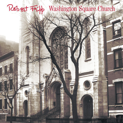 Robert Fripp - Washington Square Church { vinyl }