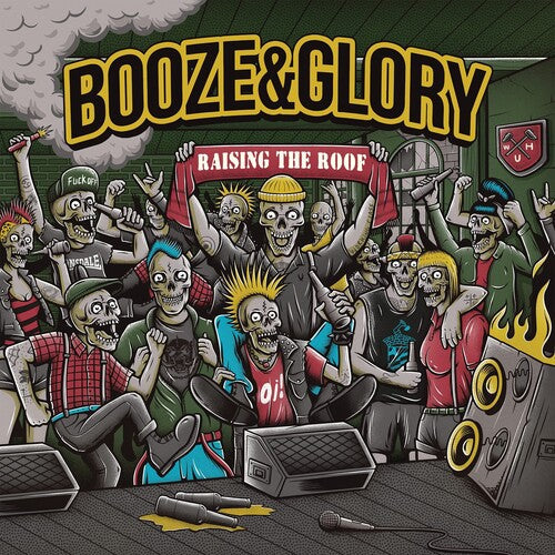 Booze & Glory - Raising The Roof { vinyl }