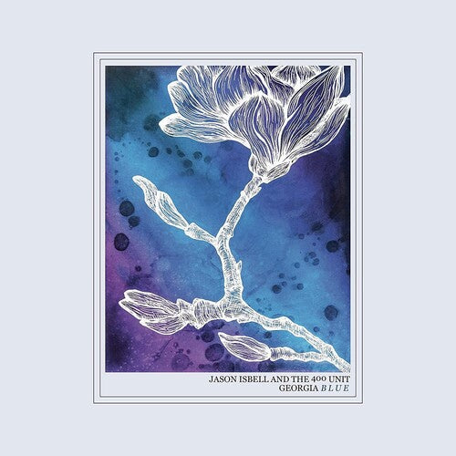 Jason Isbell & the 400 Unit - Georgia Blue { vinyl }