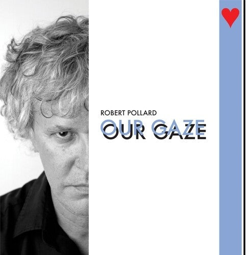 Robert Pollard - Our Gaze { vinyl }