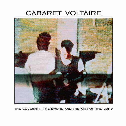 Cabaret Voltaire - The Covenant, The Sword And The Arm Of The Lord { vinyl }