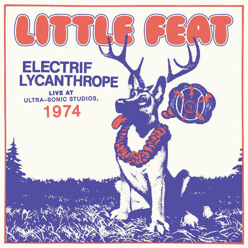 Little Feat - Electrif Lycanthrope: Live At Ultra-Sonic Studios { vinyl }