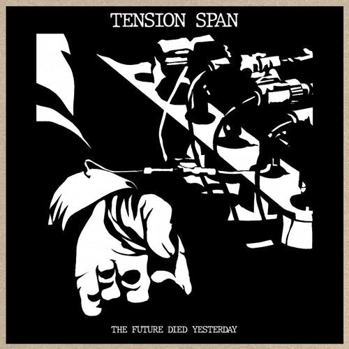 Tension Span - Future Died Yesterday { vinyl }