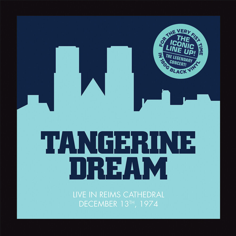 Tangerine Dream - Live at the Reims Cathedral 1974 (Indie Exclusive Limited Edition 2LP) { vinyl }
