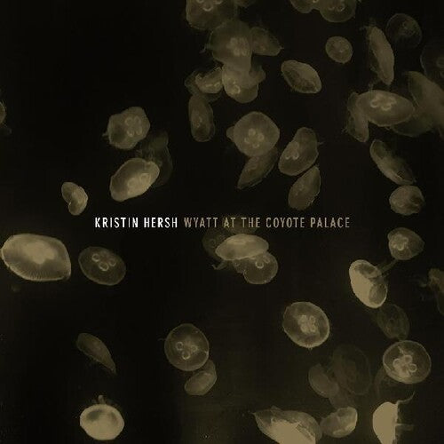 Kristin Hersh - Wyatt At The Coyote Palace (Vinyl) { vinyl }