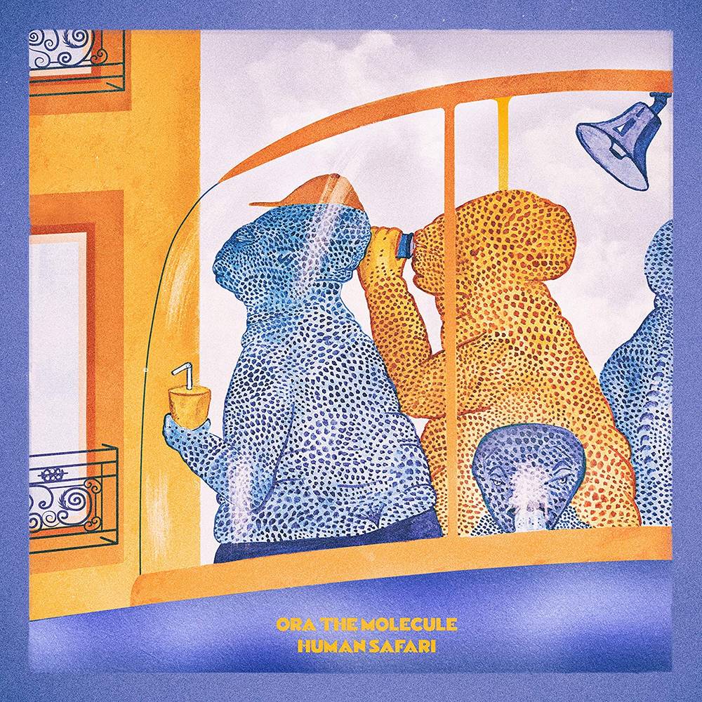 Ora The Molecule - Human Safari (Limited Edition Orange LP) { vinyl }