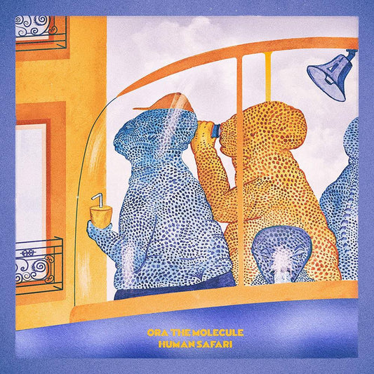 Ora The Molecule - Human Safari (Limited Edition Orange LP) { vinyl }