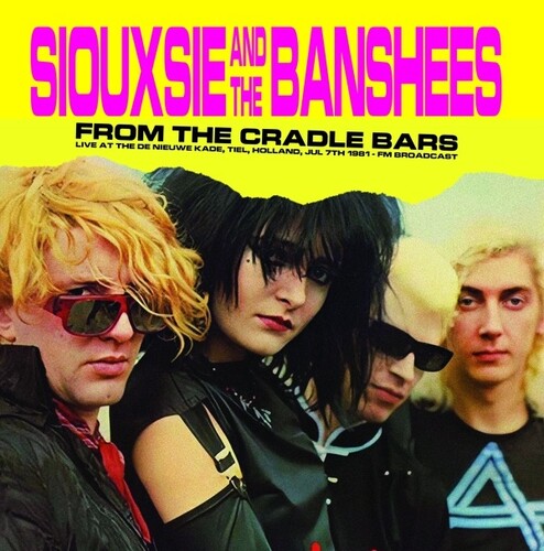 From The Cradle Bars: Live At The De Nieuwe Kade, Tiel, Holland, Jul 7th 1981 - Fm Broadcast (Vinyl) { vinyl }