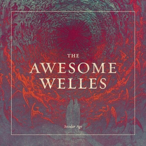 Awesome Welles - Secular Age (Vinyl) { vinyl }