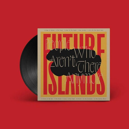 Future Islands - People Who Aren't There Anymore (Vinyl) { vinyl }