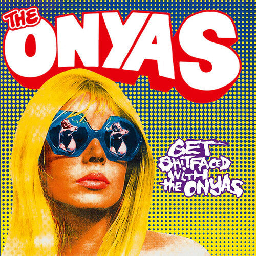 Onyas - Get Shitfaced With The Onyas - Colored Vinyl (Vinyl) { vinyl }