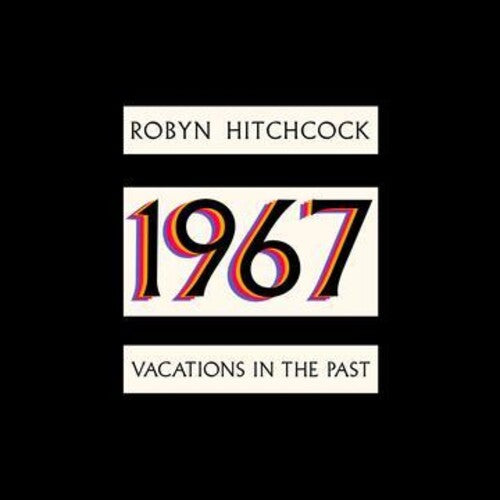 Robyn Hitchcock - 1967: Vacations In The Past (Vinyl) { vinyl }