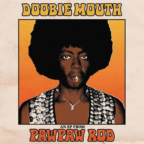 Pawpaw Rod - Doobie Mouth (An EP From Pawpaw Rod) (Vinyl) { vinyl }