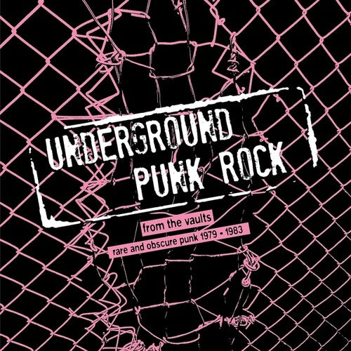 Various Artists - Underground Punk Rock: From The Vaults - Rare And Obscure Punk 1979-1983 (Vinyl) { vinyl }