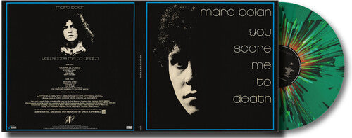 Marc Bolan - You Scare Me To Death - Splatter Green Vinyl (Vinyl) { vinyl }