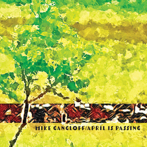 Mike Gangloff - April Is Passing (Vinyl) { vinyl }
