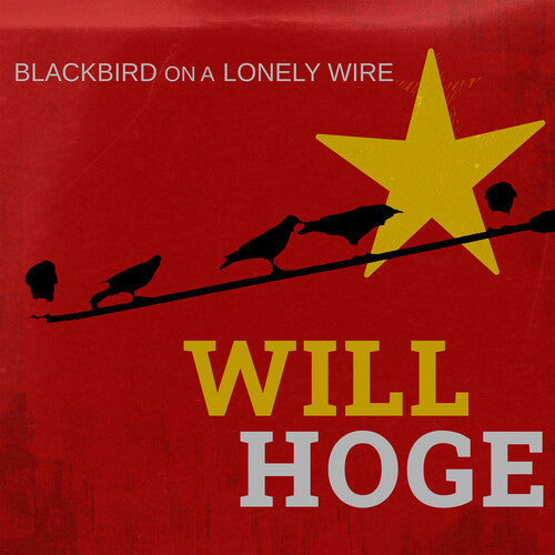Will Hoge - Blackbird on a Lonely Wire - Maroon (Vinyl) { vinyl }