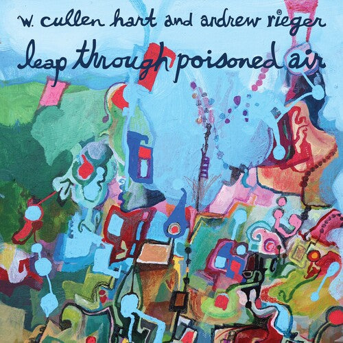 W.Cullen Hart - Leap Through Poisoned Air (Vinyl) { vinyl }
