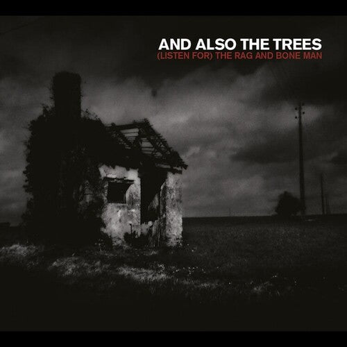 And Also the Trees - (Listen For) The Rag & Bone Man (Vinyl) { vinyl }