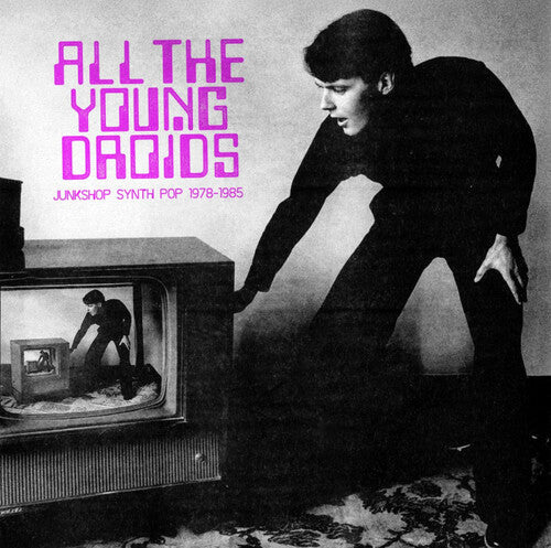 Various Artists - All The Young Droids - Junkshop Synth Pop 1978-1985 (Various Artists) (Vinyl) { vinyl }