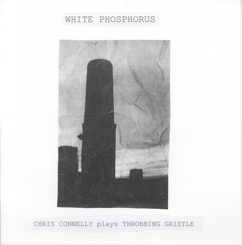 Chris Connelly - White Phosphorus (Chris Connelly Plays Throbbing Gristle) (Vinyl) { vinyl }