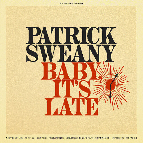 Patrick Sweany - Baby, It's Late (Vinyl) { vinyl }