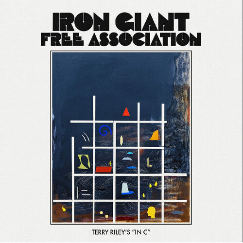 Iron Giant Free Association - Terry Riley's In C (Vinyl) { vinyl }