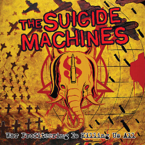 The Suicide Machines - War Profiteering Is Killing Us All (Vinyl) { vinyl }