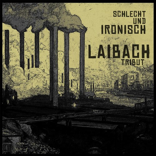 Laibach - Tribut: Schlecht Und Ironisch (Vinyl) { vinyl }