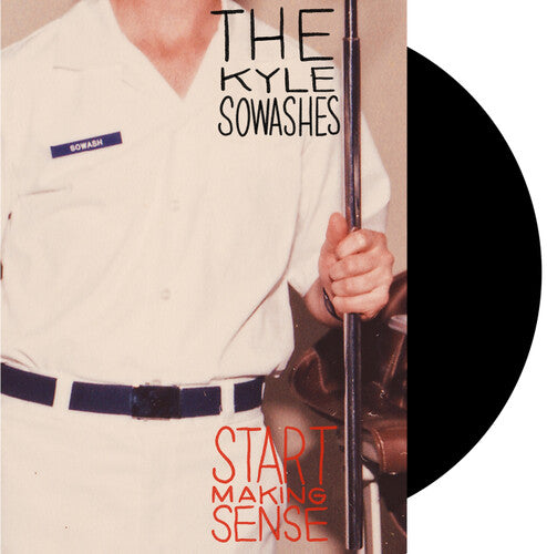 The Kyle Sowashes - Start Making Sense (Vinyl) { vinyl }
