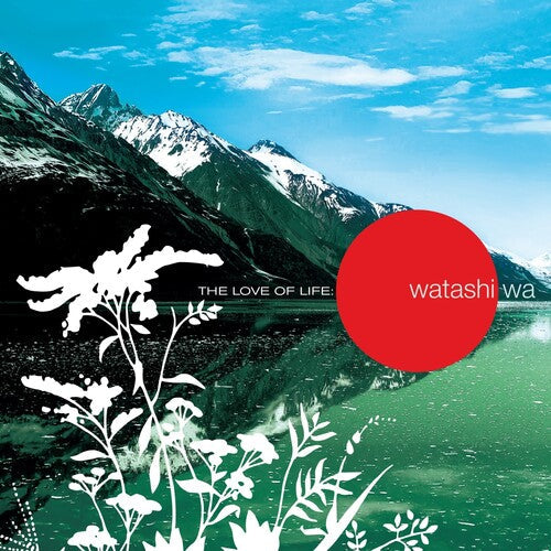 Watashi Wa - The Love of Life - RED (Vinyl) { vinyl }